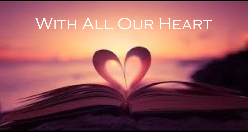 With All Our Heart