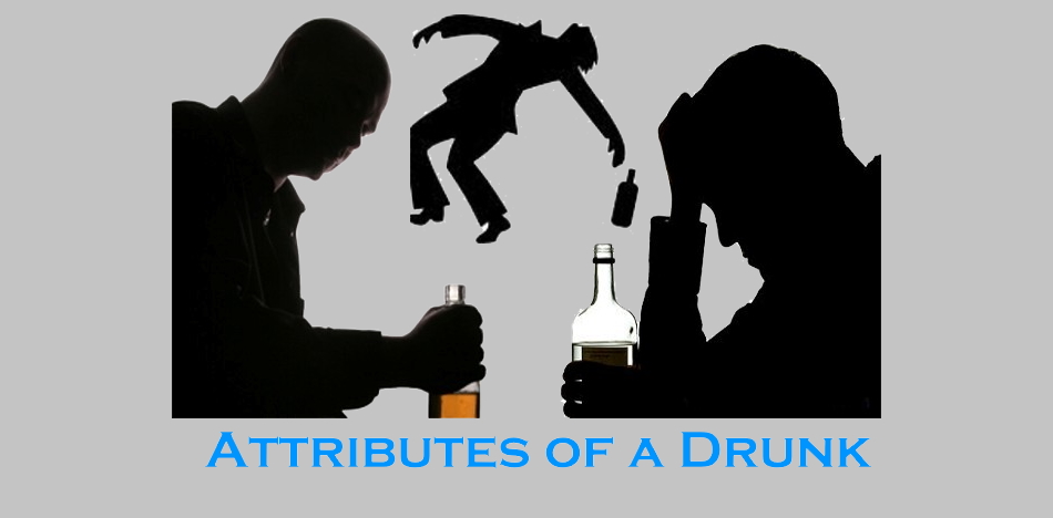 Attributes of a Drunk