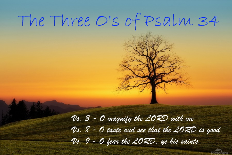 The 3 O's of Psalm 34