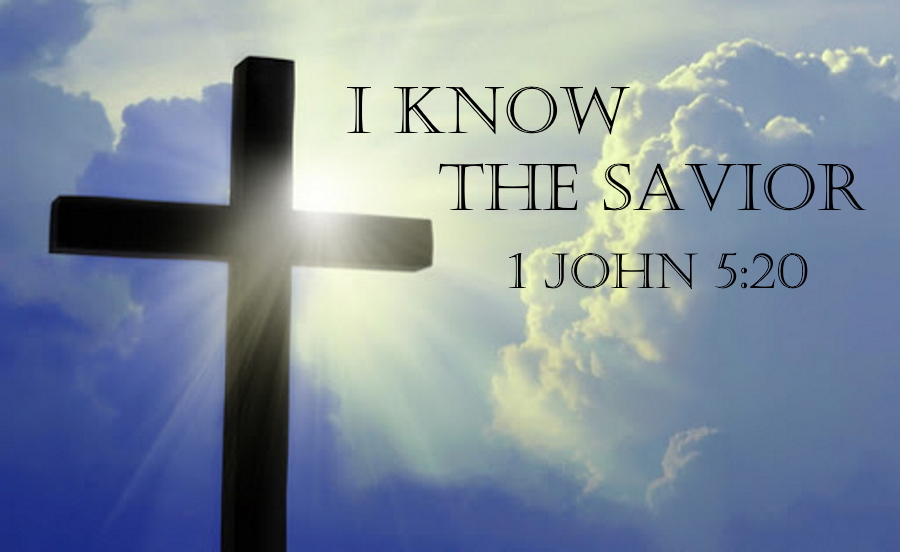 I Know The Savior