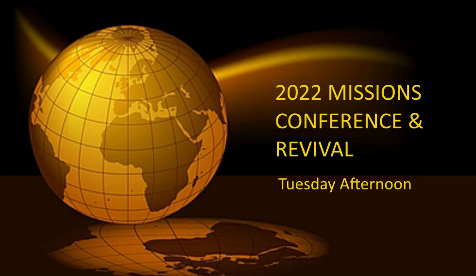 Missions Conference - Tuesday Afternoon