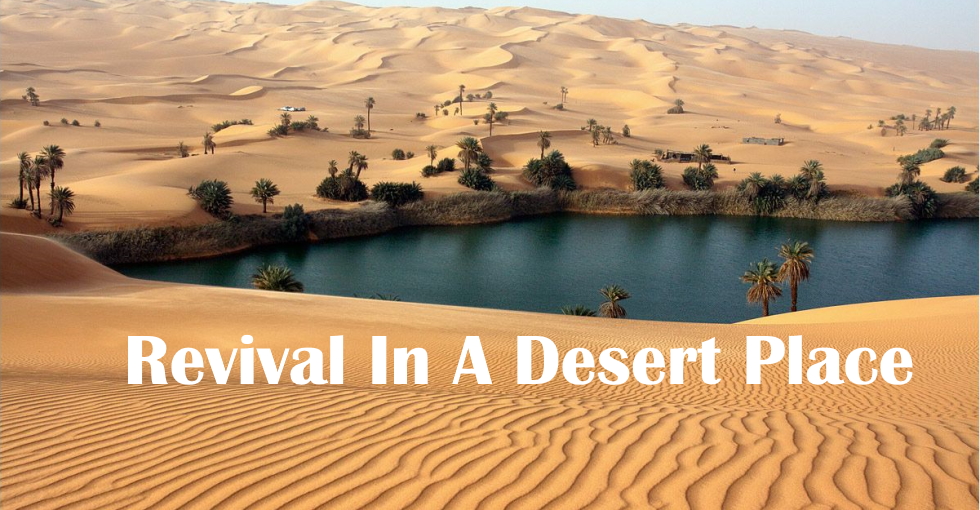 Revival In A Desert Place