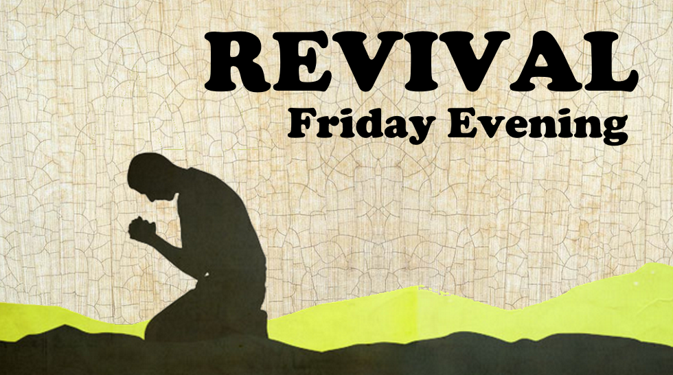 Revival - Friday Evening
