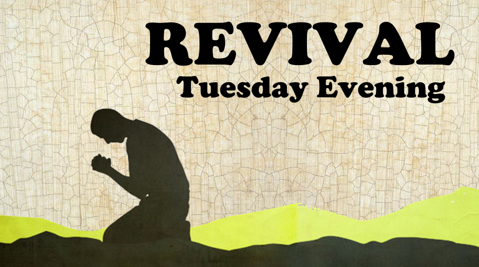 Revival - Tuesday Evening