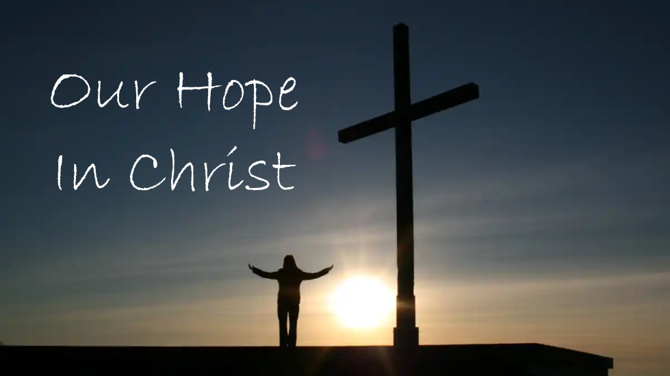 Our Hope In Christ