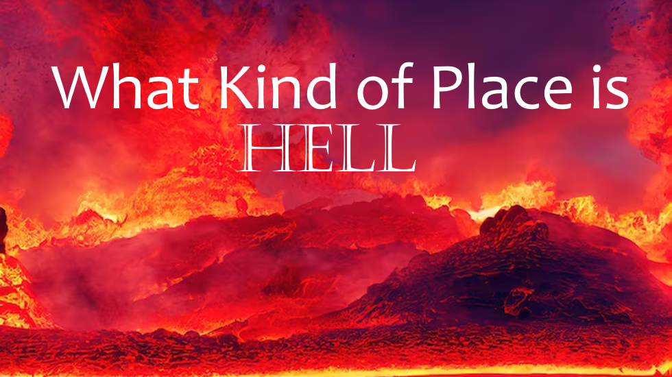 What Kind of Place is Hell