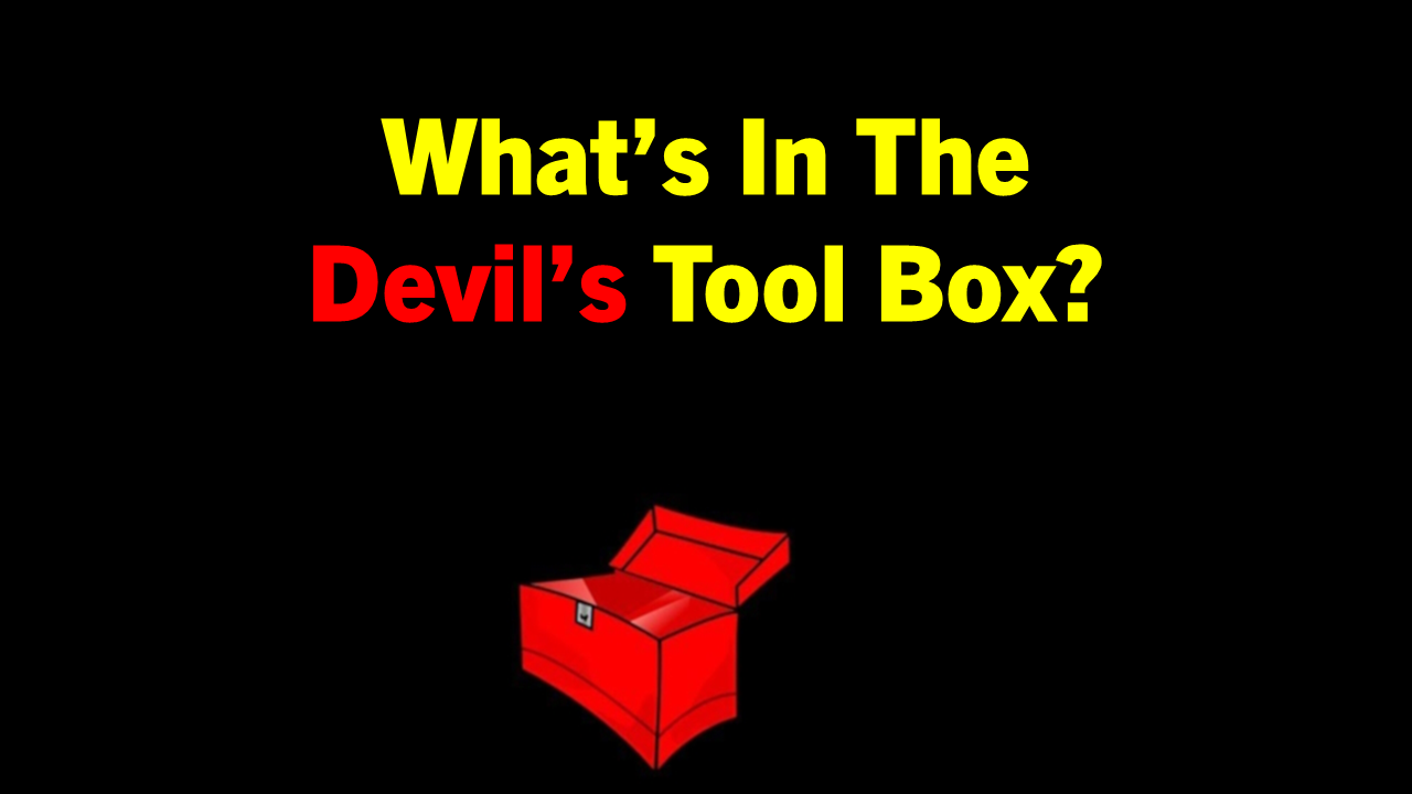 What's In The Devil's Tool Box