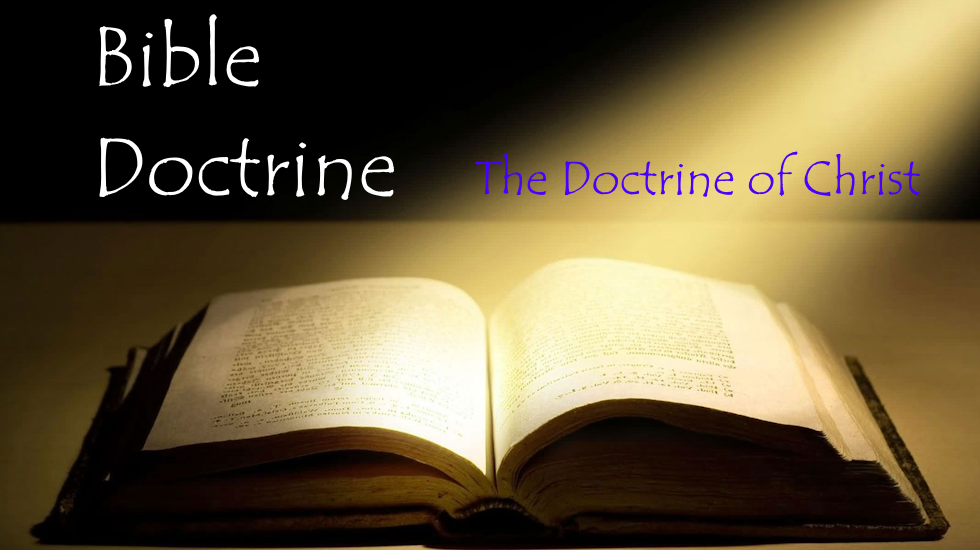 Bible Doctrine - Doctrine of Christ