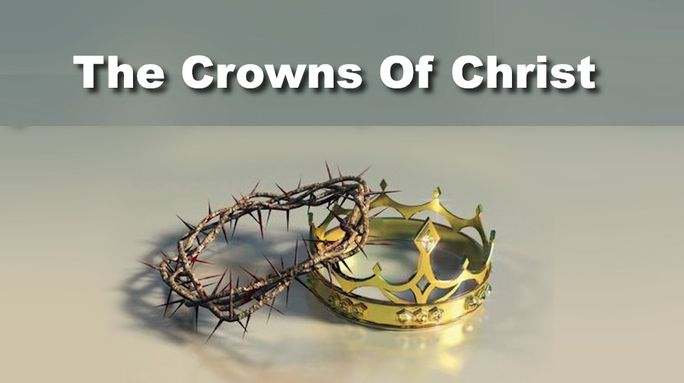 The Crowns Of Christ