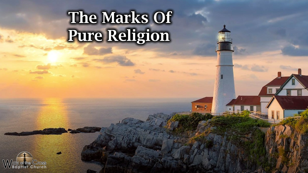 The Marks Of Pure Religion
