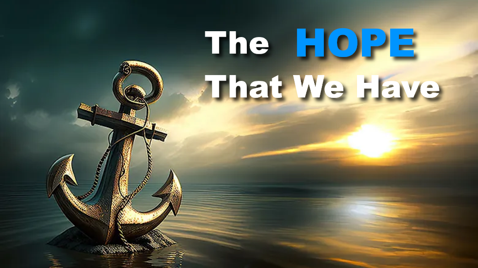 The Hope That We Have