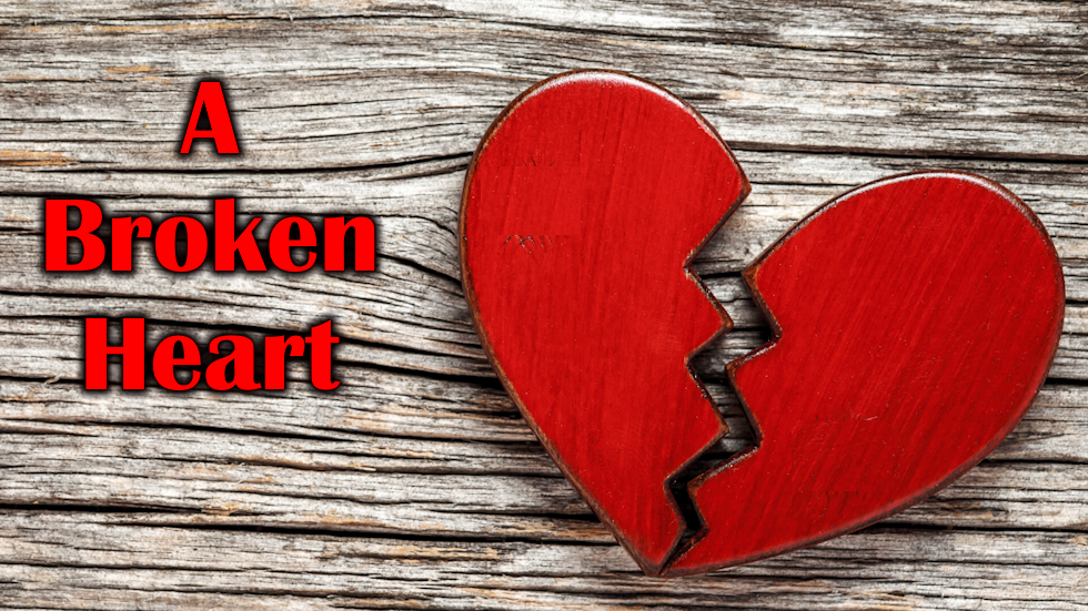 A Broken Heart