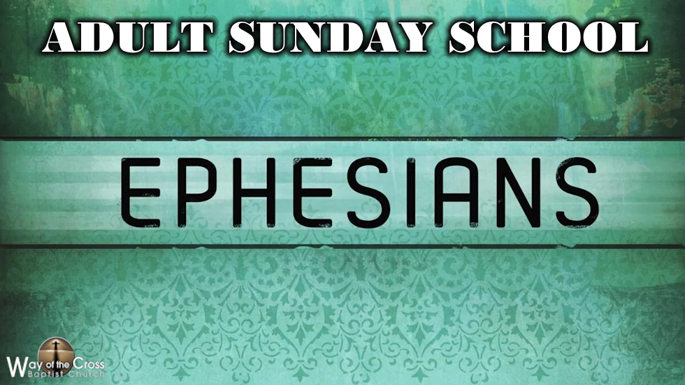 Adult Sunday School - Ephesians