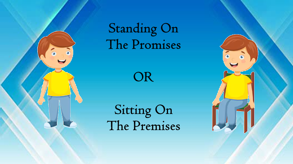 Standing On The Promises OR Sitting On The Premises