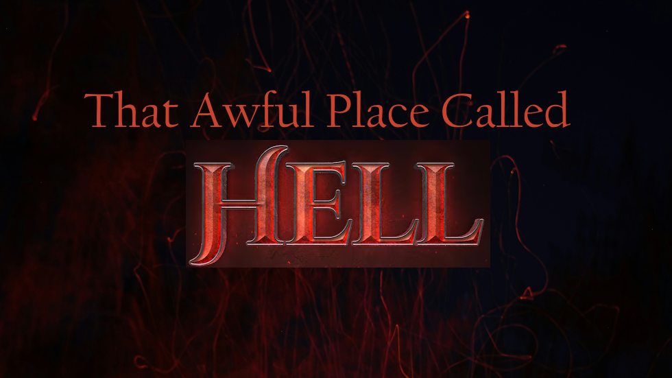 That Awful Place Called Hell