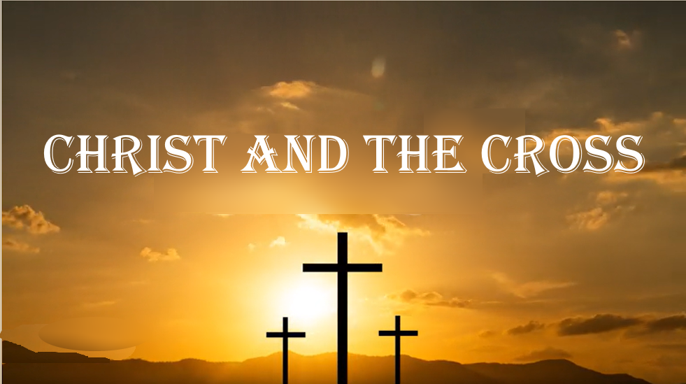 Christ And The Cross