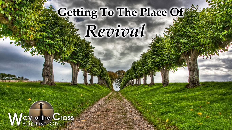 Getting To The Place Of Revival