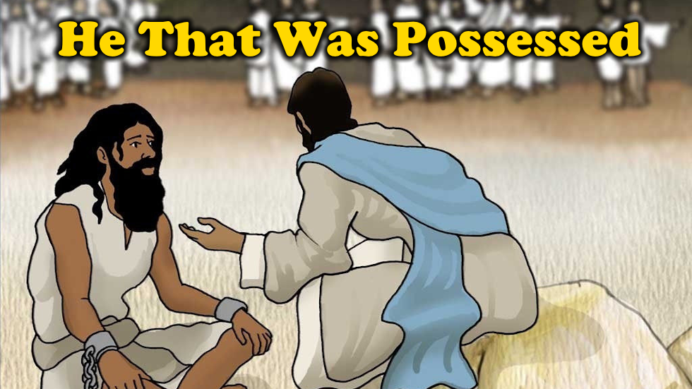 He That Was Possessed