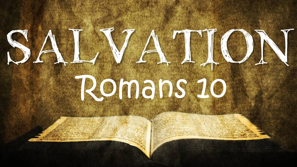 Salvation - Romans 10
